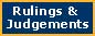 Rulings and Judgements
